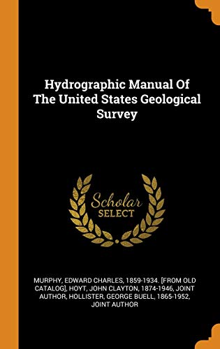 9780343314552: Hydrographic Manual Of The United States Geological Survey