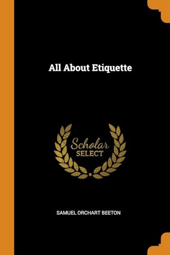 9780343318505: All About Etiquette