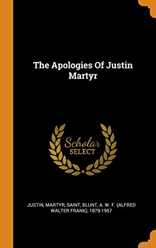 9780343354053: The Apologies Of Justin Martyr