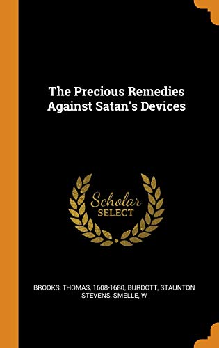 9780343366551: The Precious Remedies Against Satan's Devices
