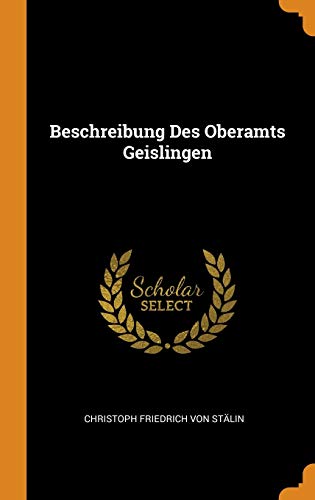 9780343399863: Beschreibung Des Oberamts Geislingen