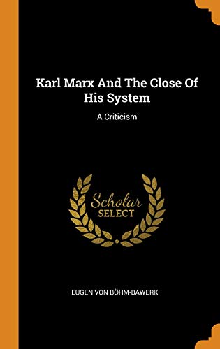 Beispielbild fr Karl Marx And The Close Of His System: A Criticism zum Verkauf von Big River Books