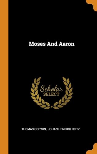 9780343477257: Moses And Aaron