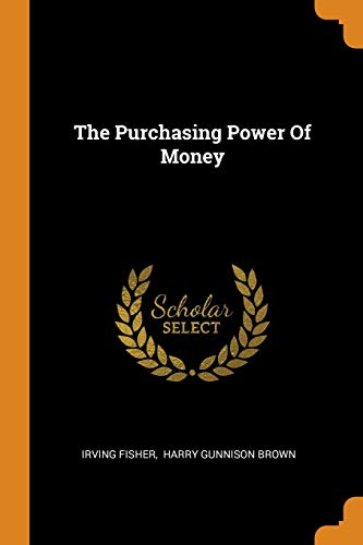 9780343514723: The Purchasing Power Of Money