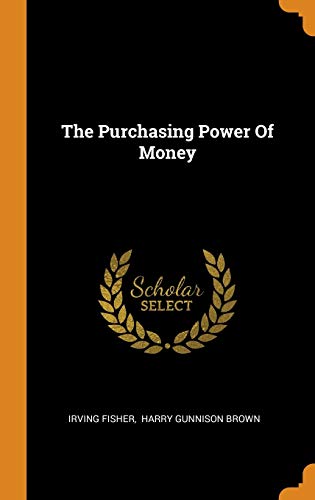 9780343514730: The Purchasing Power of Money