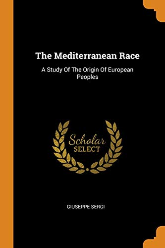 9780343522025: The Mediterranean Race: A Study of the Origin of European Peoples