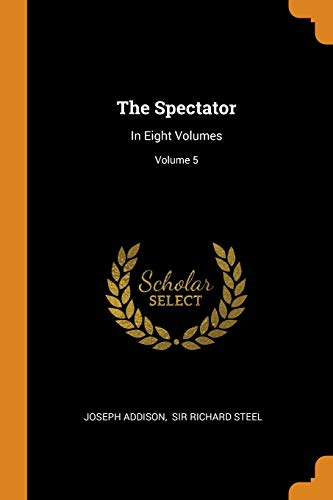 9780343523725: The Spectator: In Eight Volumes; Volume 5