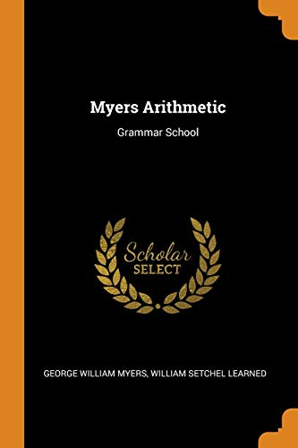 9780343759414: Myers Arithmetic: Grammar School