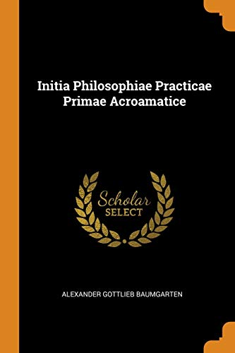 9780344014246: Initia Philosophiae Practicae Primae Acroamatice