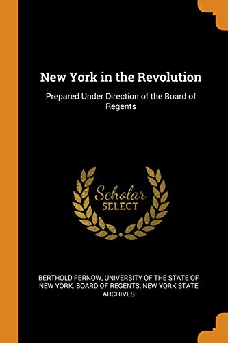 9780344026225: New York in the Revolution: Prepared Under Direction of the Board of Regents