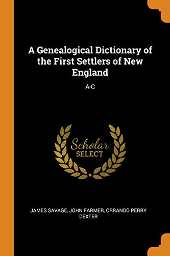 Stock image for A Genealogical Dictionary of the First Settlers of New England: A-C