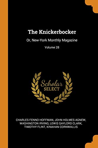 9780344169588: The Knickerbocker: Or, New-York Monthly Magazine; Volume 28