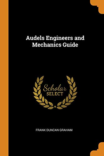 9780344334849: Audels Engineers and Mechanics Guide