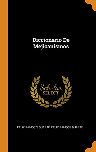 9780344363528: Diccionario De Mejicanismos