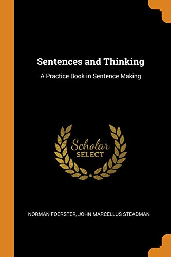 Stock image for Sentences and Thinking: A Practice Book in Sentence Making for sale by Books From California