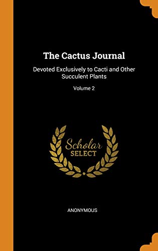 Beispielbild fr The Cactus Journal: Devoted Exclusively to Cacti and Other Succulent Plants; Volume 2 zum Verkauf von Blackwell's