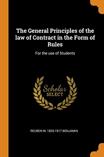 9780344579769: The General Principles of the law of Contract in the Form of Rules: For the use of Students