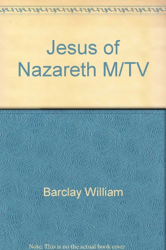Jesus of Nazareth M/TV (9780345006516) by Barclay, William