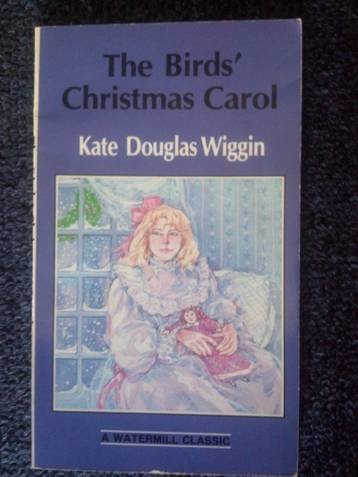 The Birds' Christmas Carol (9780345008787) by Wiggin, Kate Douglas