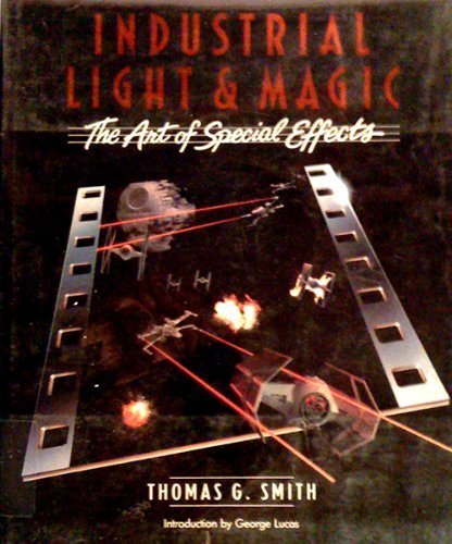 9780345009364: Industrial Light and Magic: The Art of Special Effects