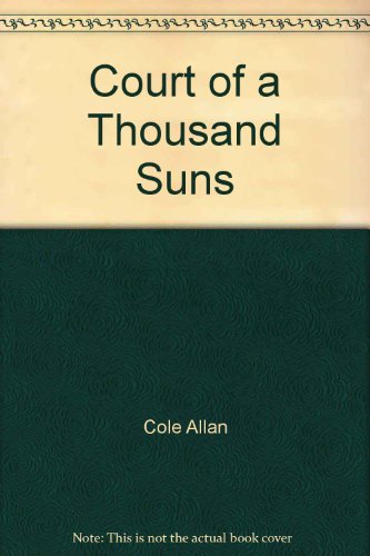 Court of a Thousand Suns (9780345009975) by Cole, Allan