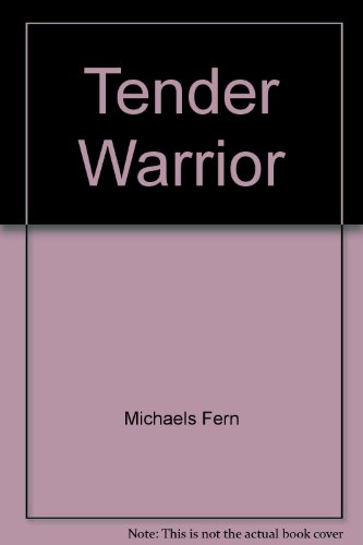 9780345014313: Tender Warrior