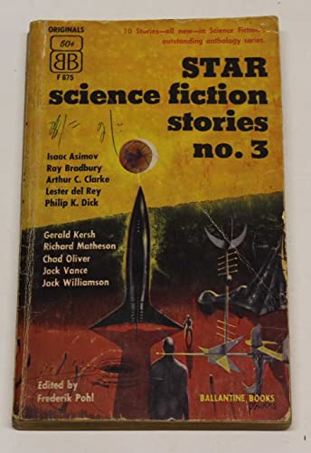 Star Science Fiction Stories, No. 3 (9780345016751) by Philip K. Dick; Gerald Kersh; Richard Matheson; Chad Oliver; Jack Vance; Lester Del Rey