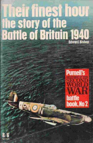 Stock image for Their Finest Hour: The Story of the Battle of Britain, 1940 for sale by Court Street Books/TVP Properties, Inc.