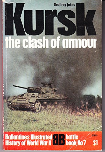 Kursk: The Clash of Armour (9780345016959) by Geoffrey Jukes