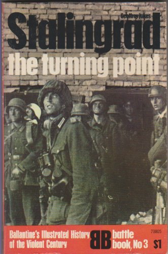 9780345018427: Stalingrad: The Turning Point (Ballantine's Illustrated History of the Violent Century: Battle Book No. 3)