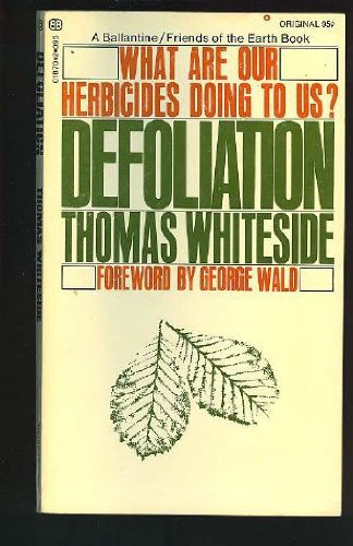 Beispielbild fr Defoliation: What Are Our Herbicides Doing To Us? (A Ballantine/Friends of the Earth book) zum Verkauf von Wonder Book