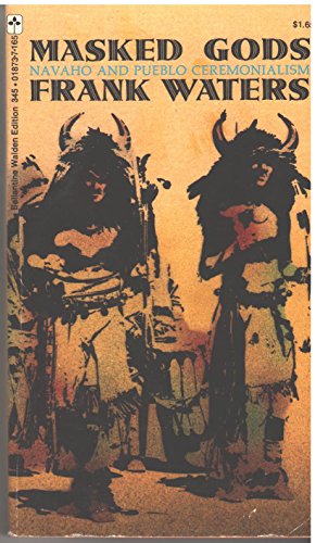 Stock image for Masked Gods: Navaho and Pueblo Ceremonialism for sale by HPB-Ruby