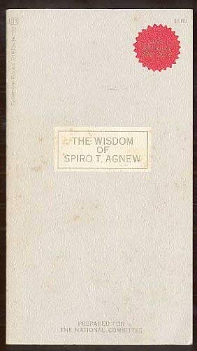 Stock image for The Wisdom of Spiro T. Agnew for sale by ThriftBooks-Dallas