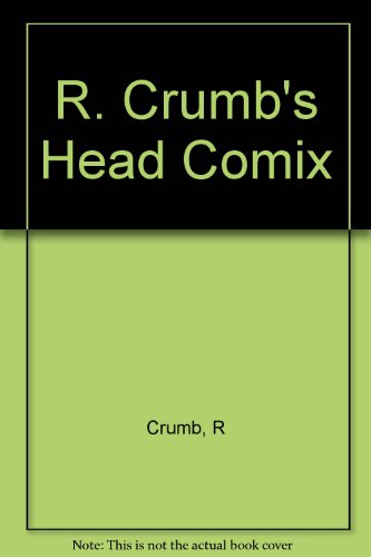 Stock image for R. Crumb's Head Comix. for sale by Grendel Books, ABAA/ILAB