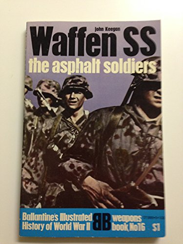 Imagen de archivo de Waffen SS : The Asphalt Soldiers a la venta por Better World Books: West