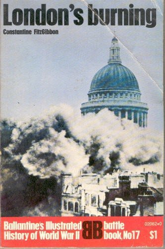 Stock image for London's burning (Ballantine's illustrated history of World War II. Battle book, no. 17) for sale by Half Price Books Inc.