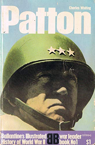 9780345020994: Patton (Ballantine's Illustrated History of World War II, War Leader #1)