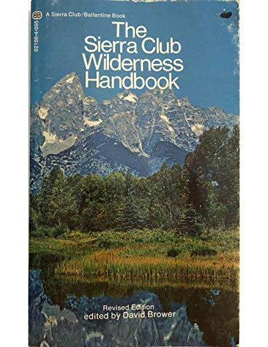 Stock image for The Sierra Club Wilderness Handbook for sale by Ridge Road Sight And Sound