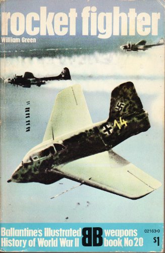 Stock image for Rocket fighter (Ballantine's illustrated history of World War II. Weapons book, no. 20) for sale by HPB-Diamond