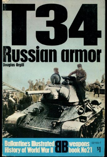 Beispielbild fr T-34: Russian armor (Ballantine's illustrated history of World War II. Weapons book, No. 21) zum Verkauf von Wonder Book