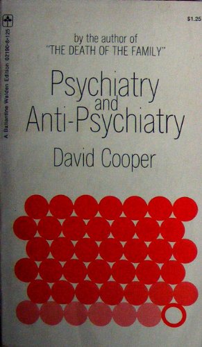 Psychiatry and anti-psychiatry, (9780345021908) by Cooper, D. G