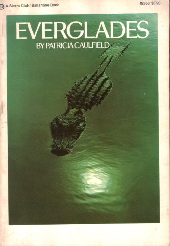 9780345023537: Everglades: Selections from the writings of Peter Matthiessen (Sierra Club exhibit format series)