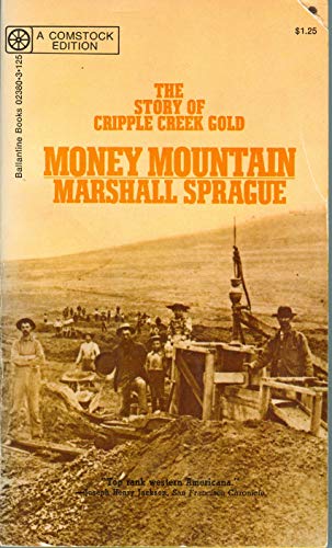 Beispielbild fr Money mountain: The story of Cripple Creek gold zum Verkauf von Better World Books