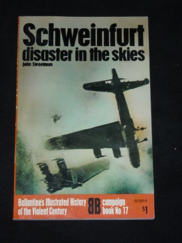 9780345023889: Title: Schweinfurt disaster in the skies Ballantines illu