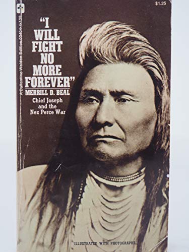 Imagen de archivo de I Will Fight No More forever": Chief Joseph and the Nez Perce War a la venta por Jenson Books Inc