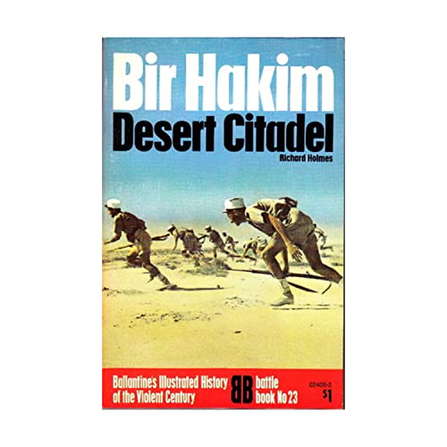 Imagen de archivo de Bir Hakim - Desert Citadel (Illustrated History of the Violent Century (Ballantine Books)) a la venta por Noble Knight Games