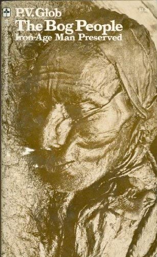 Imagen de archivo de The Bog People: Iron-age Man Preserved a la venta por ThriftBooks-Dallas
