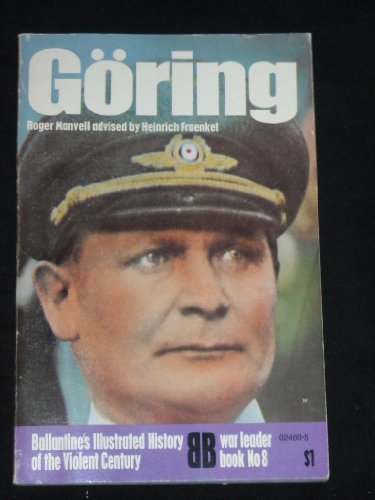 9780345024602: Goring (Ballantine's illustrated history of the violent century. War leader book no. 8)