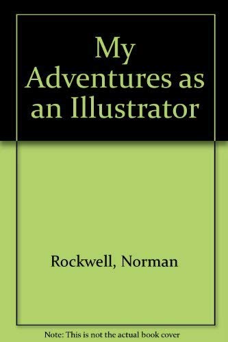 Stock image for Norman Rockwell: My Adventures as an Illustrator for sale by Browse Awhile Books