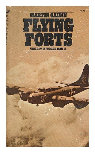 Flying forts. The B-17 World War II (9780345025180) by Caidin, Martin